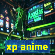 xp anime